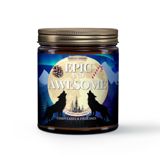 "Epic and Awesome" coconut soy candle. The striking label showcases wolves howling under a moonlit, aurora-filled sky,  with pine trees, snow-capped mountains, and a vibrant sky. Includes a candy cane and pinecone graphic. Bronze lid.